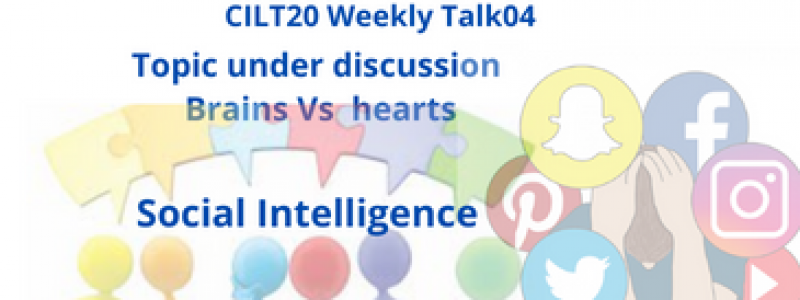 CILT20 Weekly Talk04 Brains Vs Hearts Social Intelligence