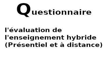 l’évaluation de l’enseignement hybride(Présentiel et à distance)