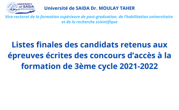 Listes finales des candidats retenus aux épreuves écrites des  concours d’accès à la formation de 3ème cycle 2021-2022.