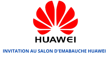 INVITATION AU SALON D’EMABAUCHE HUAWEI