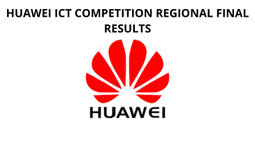 HUAWEI ICT COMPETITION REGIONAL FINAL RESULTS