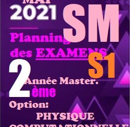 Planning des EXAMENS S1                           2ème Année LMD SM Master.                          Option : Physique Computationnelle