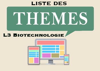 la liste des thèmes pour les L3 biotechnologie végétale après recours