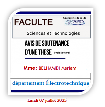 Avis de soutenance De thèse de Doctorat En Électrotechnique (Mlle/ Belhamidi meriem)