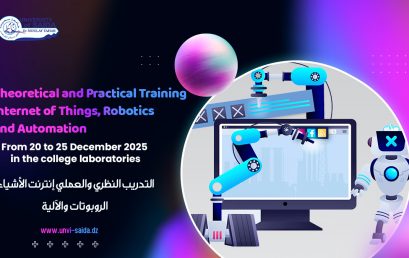 دورة تكوينية وترفيهية حول عالم الروبوتات للفئة العمرية من 09 إلى 15 سنة  على مستوى كلية العلوم والتكنولوجيا بجامعة سعيدة