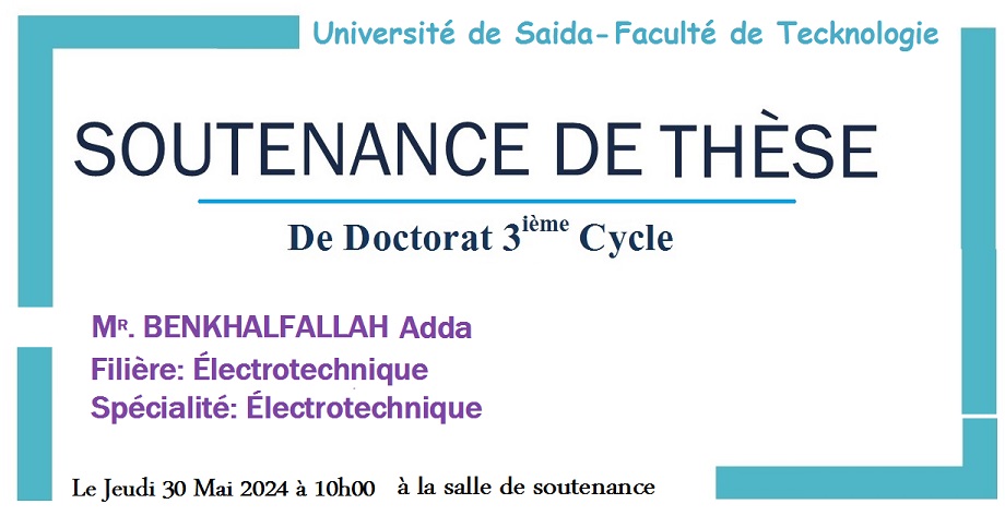 Soutenance de Thèse de Doctorat En Electrotechnique(BENKHALFALLAH  Adda)