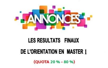 LES RESULTATS FINAUX DE L’ORIENTATION EN MASTER 1 _(QUOTA 20 % – 80 %) 2024-2025