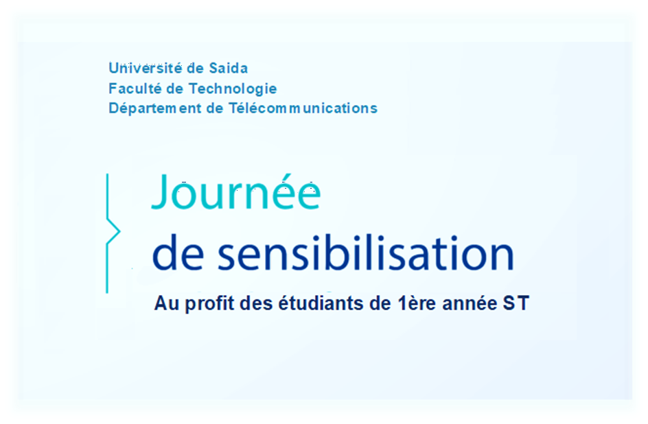 la journée de sensibilisation au profit des étudiants de 1ère année ST