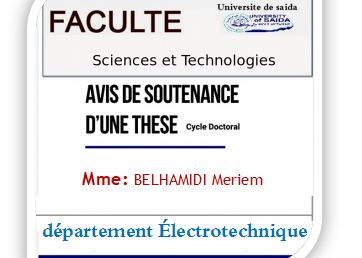 Avis de soutenance De thèse de Doctorat En Électrotechnique (Mlle/ Belhamidi meriem)
