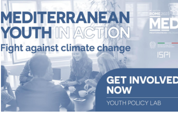 دعوة للمشاركة في « ROME MED YOUTH POLICY LAB 2023 » في روما – إيطاليا لعام 2023 حول « التصدي لأزمة المناخ: شباب البحر الأبيض المتوسط في العمل